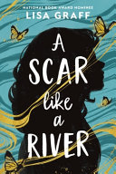 "A Scar Like a River" by Lisa Graff