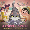 "Kitty Vs. Kindergarten" by Martha Freeman