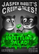 "Unsettling Salad!" by Aaron Reynolds